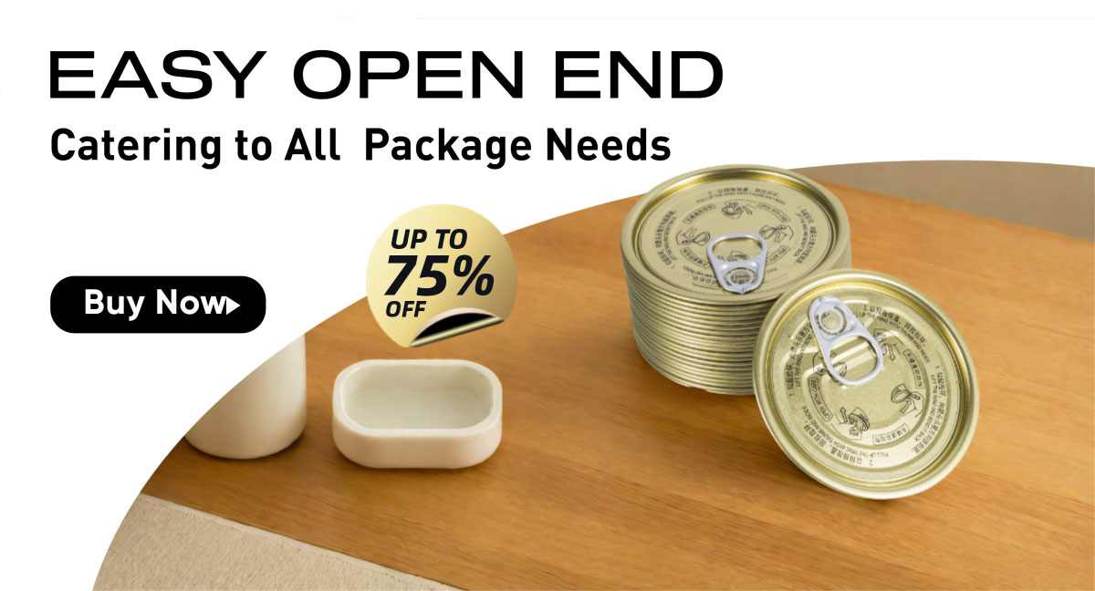How to Choose the Right Easy Open End (EOE) for Metal Can Packaging